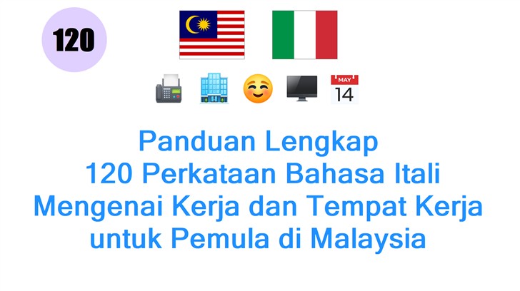 Panduan Lengkap: 120 Perkataan Bahasa Itali Mengenai Kerja dan Tempat Kerja untuk Pemula di Malaysia